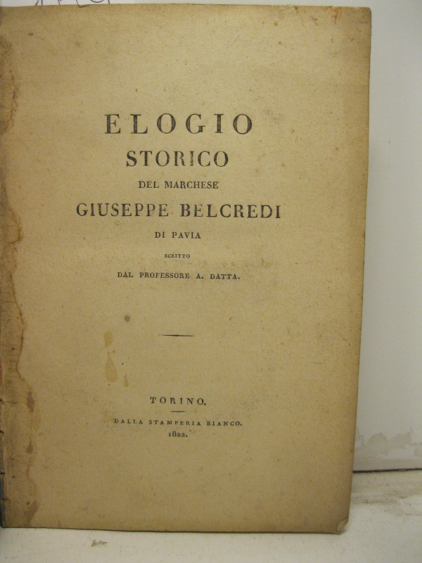 Elogio storico del marchese Giuseppe Belcredi di Pavia